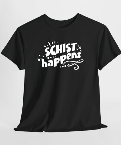 Schist Happens Unisex Tişört - Görsel 8