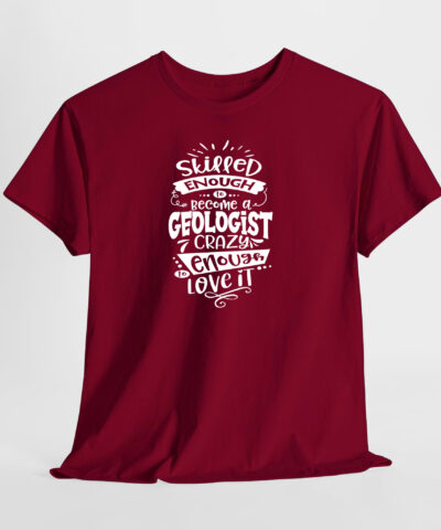 Skilled Enough Geologist Unisex Tişört - Görsel 6