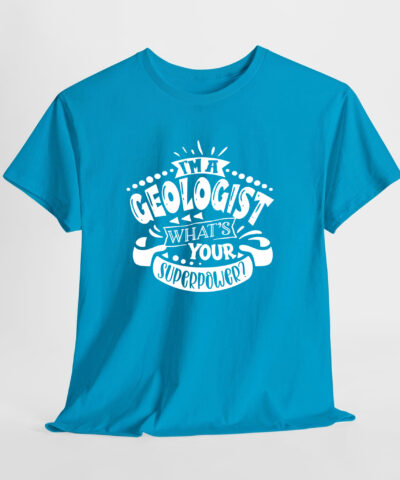 I'm a Geologist What's Your Superpower Unisex Tişört - Görsel 9