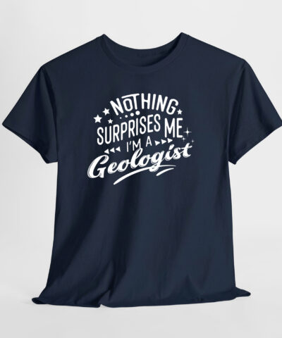 Nothing Surprises me I'm a Geologist - Görsel 6