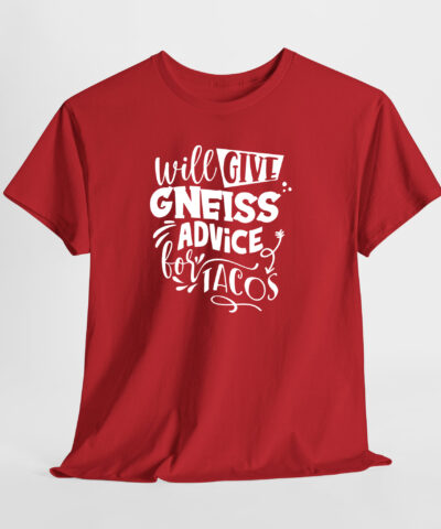 Will Give Gneiss Advice for Tacos Unisex Tişört - Görsel 5