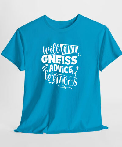 Will Give Gneiss Advice for Tacos Unisex Tişört - Görsel 9