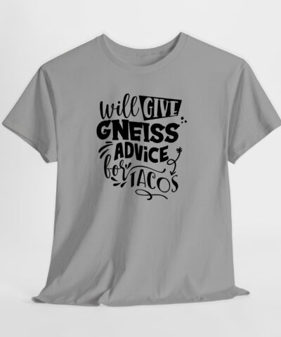 Will Give Gneiss Advice for Tacos Unisex Tişört - Görsel 3