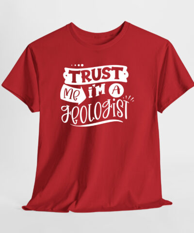 Trust me I'm a Geologist Unisex Tişört - Görsel 6