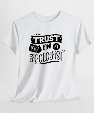 Alternative view of Trust me I'm a Geologist Unisex Tişört