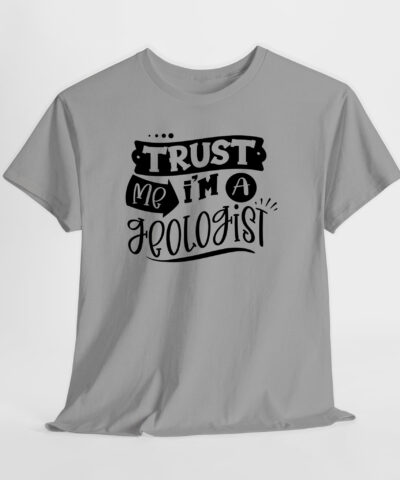 Trust me I'm a Geologist Unisex Tişört - Görsel 3