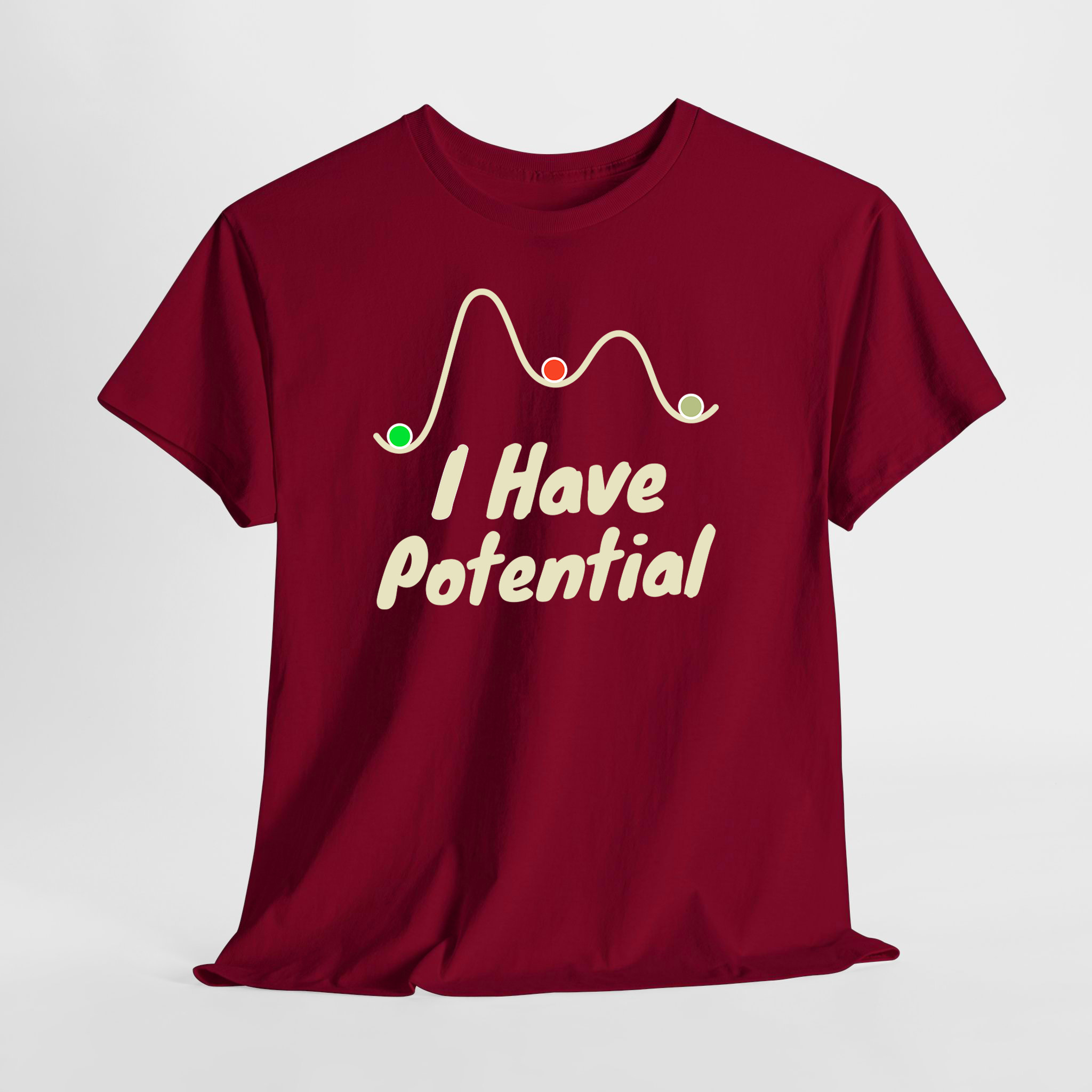 I Have Potantial Unisex Tişört - Görsel 5