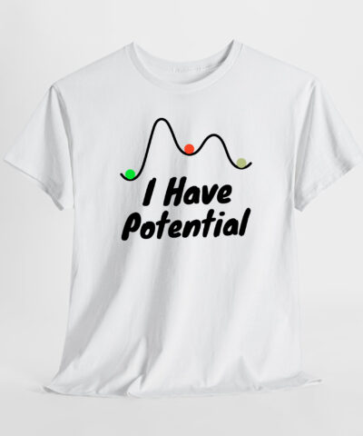 Alternative view of I Have Potantial Unisex Tişört