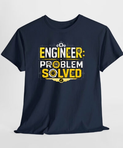Engineer Problem Solved Unisex Tişört