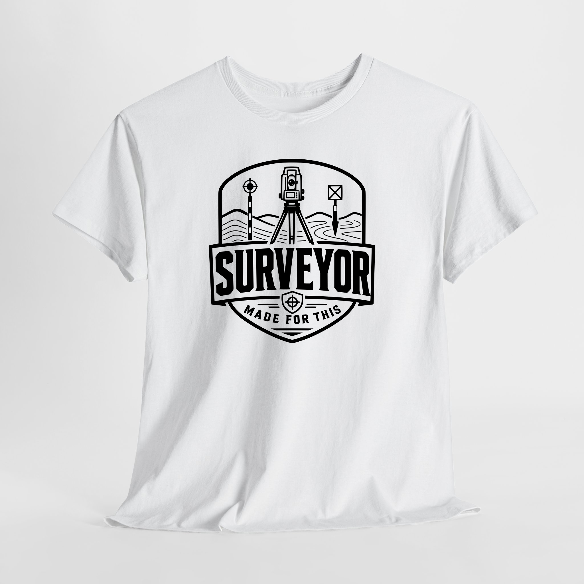 Surveyor Made For This Unisex Tişört