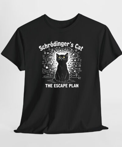 Schrödinger's Cat The Escape Plan Unisex Tişört
