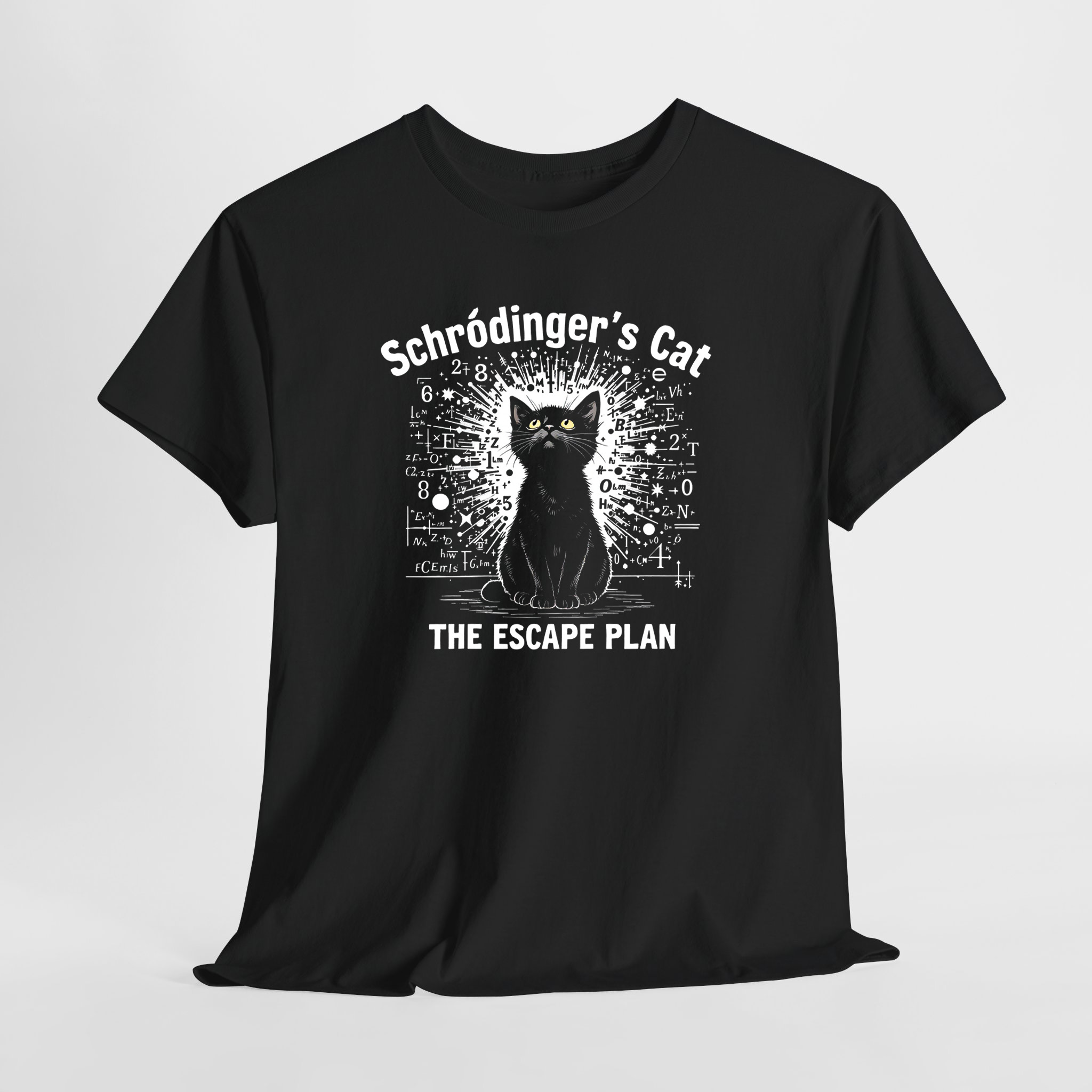 Schrödinger's Cat The Escape Plan Unisex Tişört