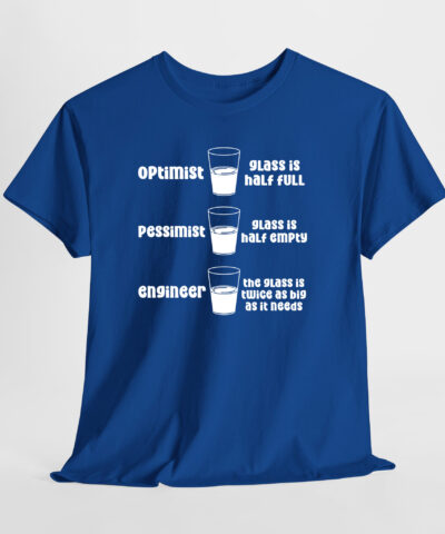 Optimist, Pessimist, Engineer Unisex Tişört