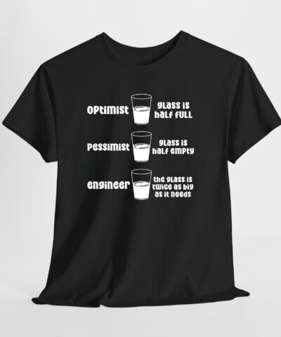 Optimist, Pessimist, Engineer Unisex Tişört - Görsel 6